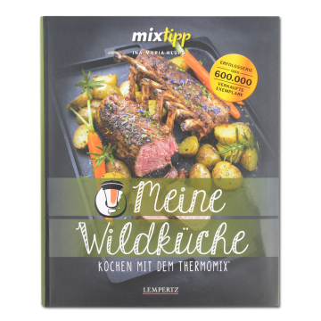 MIXtipp: Meine Wildküche - Kochen mit dem Thermomix