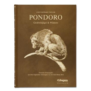 JAGEN WELTWEIT Classics Band 10: Pondoro - Großwildjäger & Wilderer