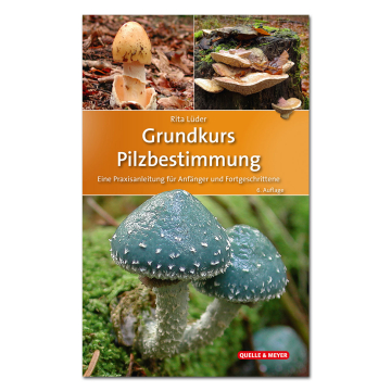 Grundkurs Pilzbestimmung