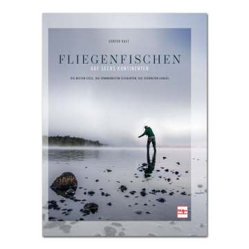 Fliegenfisch auf sechs Kontinenten
