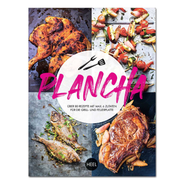 Plancha - Über 80 Rezepte für die Grill- und Feuerplatte