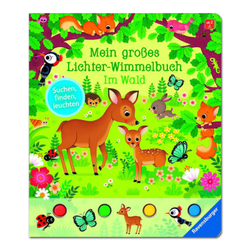 Mein großes Lichter-Wimmelbuch: Im Wald