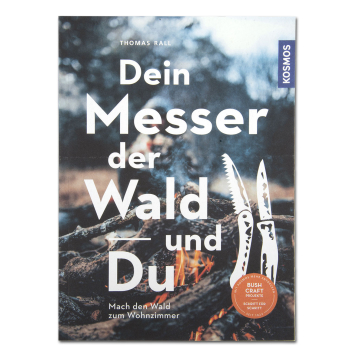 Dein Messer, der Wald und Du