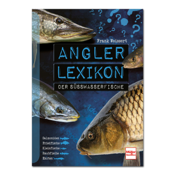 Angler-Lexikon der Süßwasserfische