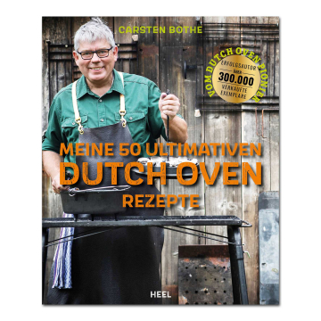 Meine 50 ultimativen Dutch Oven Rezepte