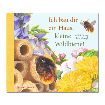 Ich bau dir ein Haus, kleine Wildbiene
