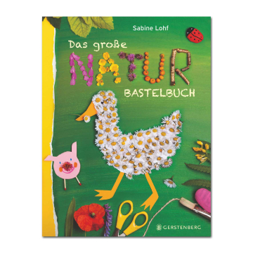 Das große Naturbastelbuch