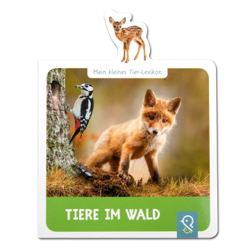 Mein kleines Tier-Lexikon - Tiere im Wald
