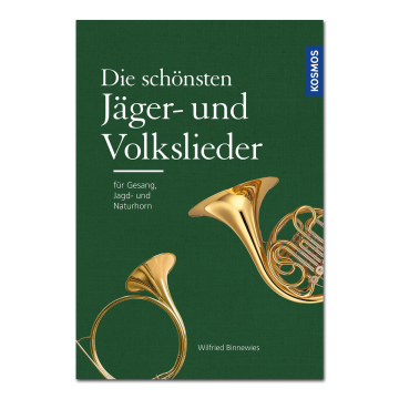 Die schönsten Jäger- und Volkslieder