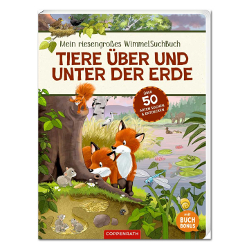 Mein riesengroßes WimmelSuchBuch : Tiere über und unter der Erde