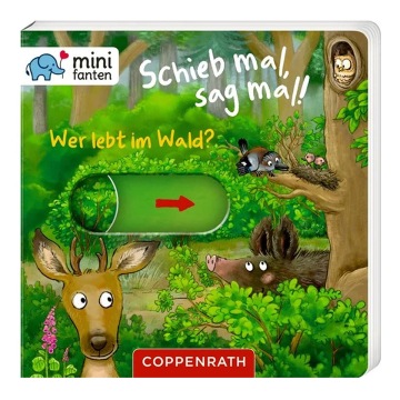 Schieb mal, sag mal! Wer lbet im Wald?