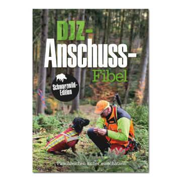 DJZ Edition: DJZ Anschuss-Fibel (Schwarzwild-Edition)