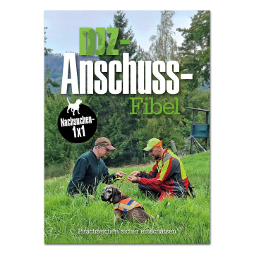 DJZ Edition: DJZ Anschuss-Fibel (Nachsuchen - 1x1)