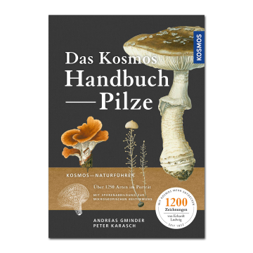 Das Kosmos Handbuch Pilze