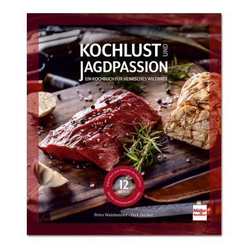 Kochlust und Jagdpassion