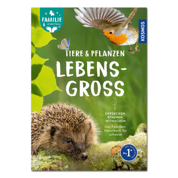 Tiere und Pflanzen lebensgroß