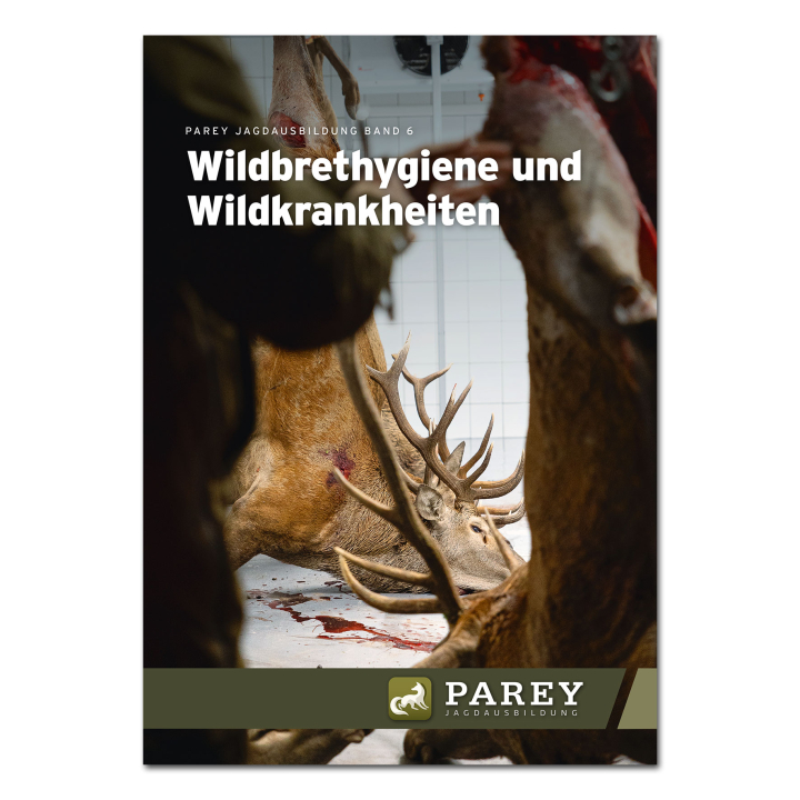 Parey Jagdausbildung Band 6: Wildbrethygiene und Wildkrankheiten