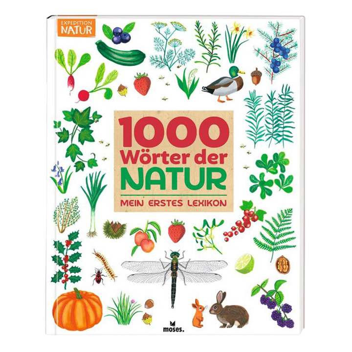 1000 Wörter der Natur - Mein erstes Lexikon