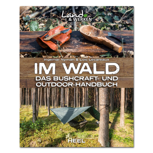 Im Wald - Das Bushcraft und Outdoor-Handbuch im Pareyshop