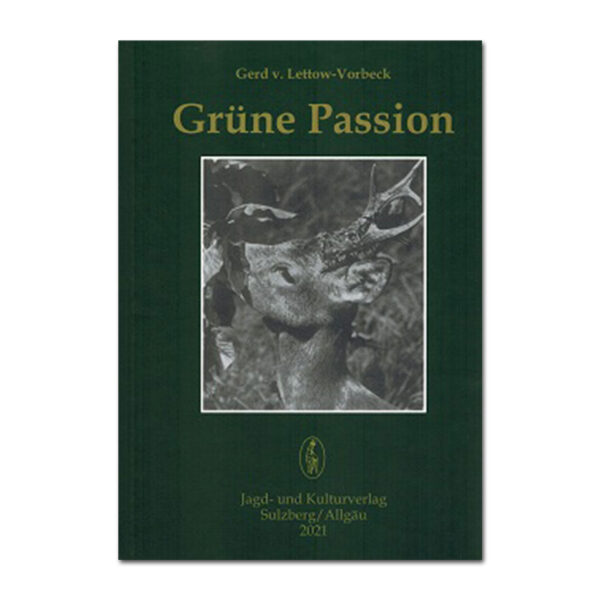 Grüne Passion (Trilogie Gerd von Lettow-Vorbeck - Band 1) im Pareyshop