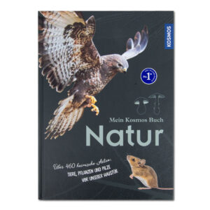 Mein Kosmos-Buch Natur  - Unsere 150 wichtigsten Tiere und Pflanzen im Pareyshop