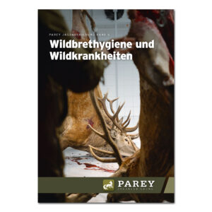 Parey Jagdausbildung Band 6: Wildbrethygiene und Wildkrankheiten im Pareyshop