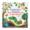 Die kleine Raupe Nimmersatt Wer versteckt sich in der Natur? im Pareyshop